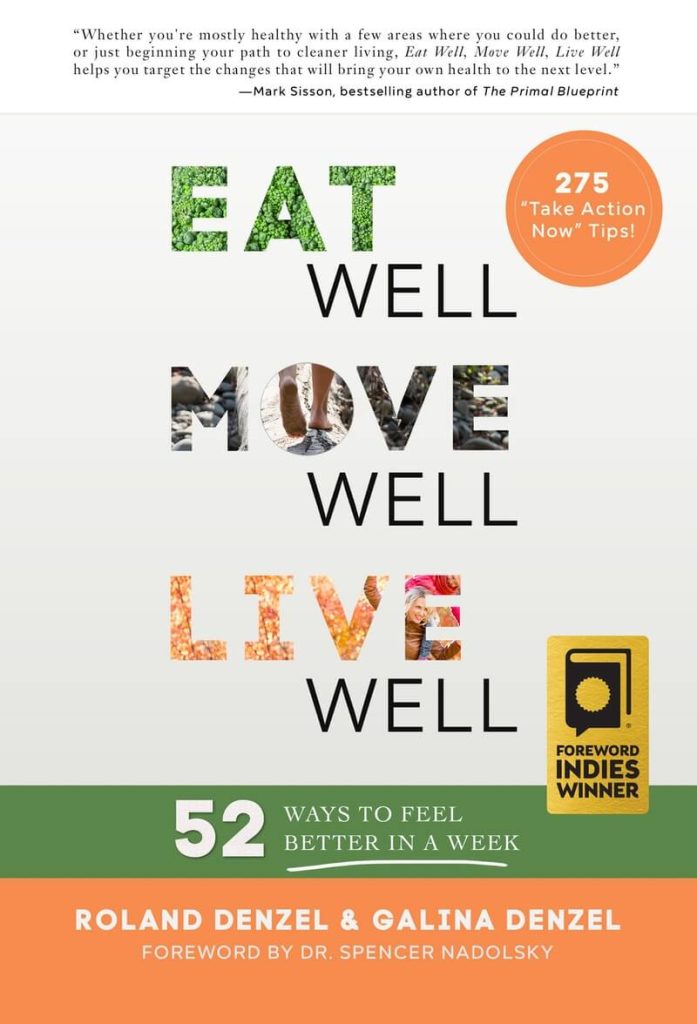Eat Well Move Well Live Well by Galina & Roland Denzel